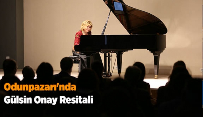 Odunpazarı'nda Gülsin Onay Resitali