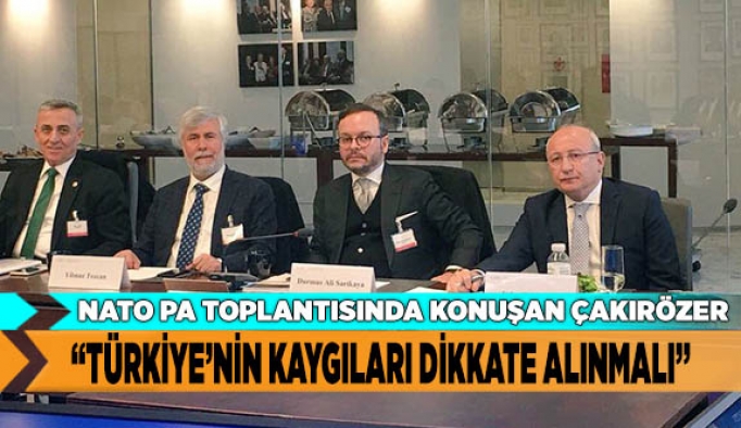 UTKU ÇAKIRÖZER “TÜRKİYE’NİN KAYGILARI DİKKATE ALINMALI”