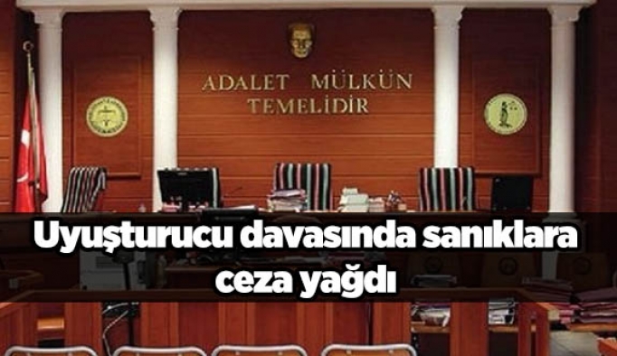 Uyuşturucu davasında sanıklara ceza yağdı