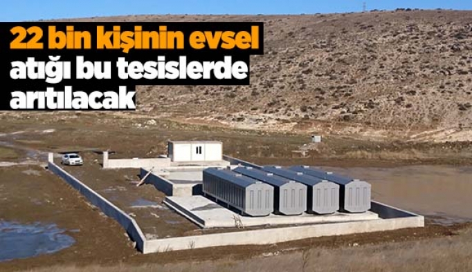 22 bin kişinin evsel atığı bu tesislerde arıtılacak