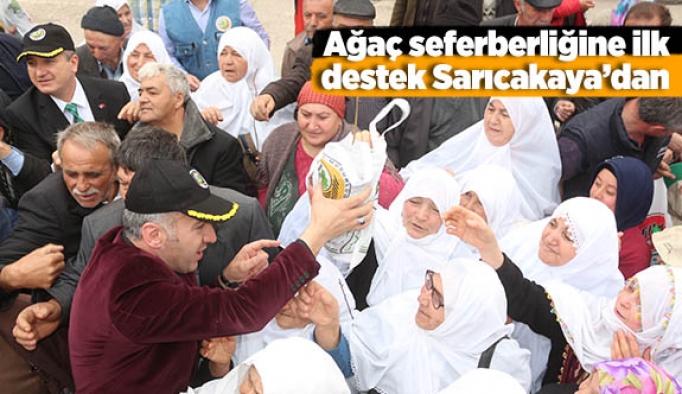 Ağaç seferberliğine ilk destek Sarıcakaya’dan