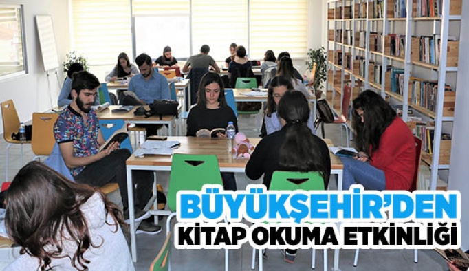 BÜYÜKŞEHİR’DEN KİTAP OKUMA ETKİNLİĞİ