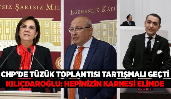 CHP’DE TÜZÜK TOPLANTISI TARTIŞMALI GEÇTİ