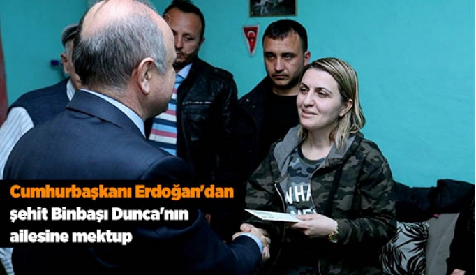 Cumhurbaşkanı Erdoğan'dan şehit Binbaşı Dunca'nın ailesine mektup