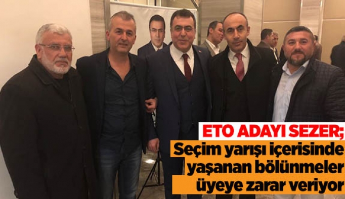 ETO BAŞKAN ADAYI SEZER’DEN SAĞDUYU ÇAĞRISI