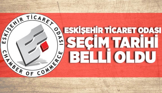 ETO’DA SEÇİM TARİHİ BELİRLENDİ