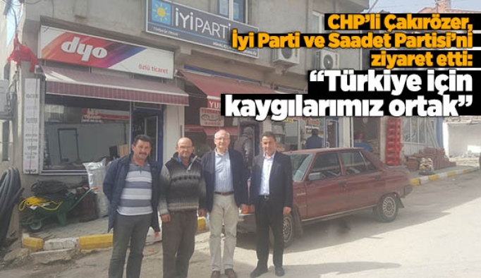İyi Parti ve Saadet Partisi’ni ziyaret etti:  Türkiye için kaygılarımız ortak