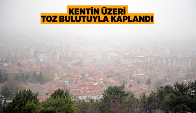 KENTİN ÜZERİ TOZ BULUTUYLA KAPLI