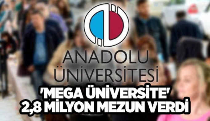 'Mega üniversite' 2,8 milyon mezun verdi