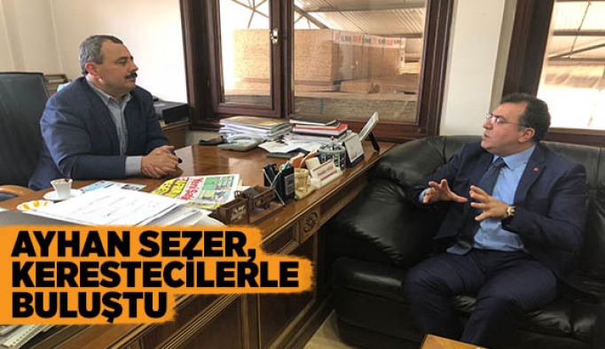 SEZER, KERESTECİLERLE BULUŞTU