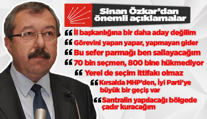 Sinan Özkar: İl başkanlığına bir daha aday değilim