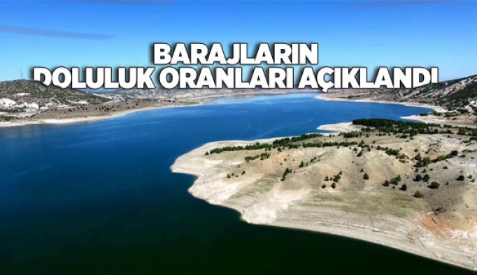 BARAJLARIN DOLULUK ORANLARI AÇIKLANDI