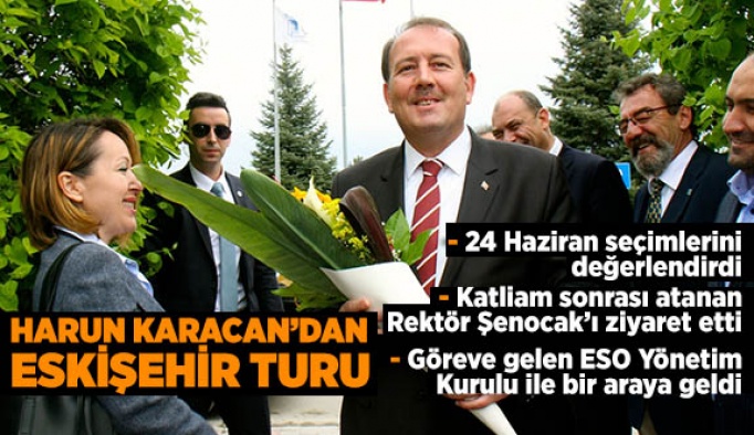 HARUN KARACAN'DAN ESKİŞEHİR TURU