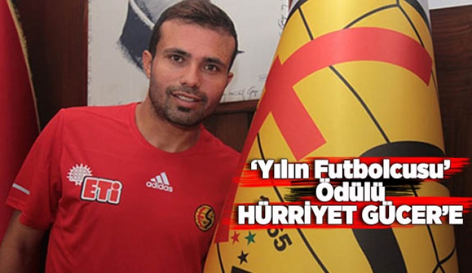 HÜRRİYET GÜCER ‘YILIN FUTBOLCUSU’ SEÇİLDİ