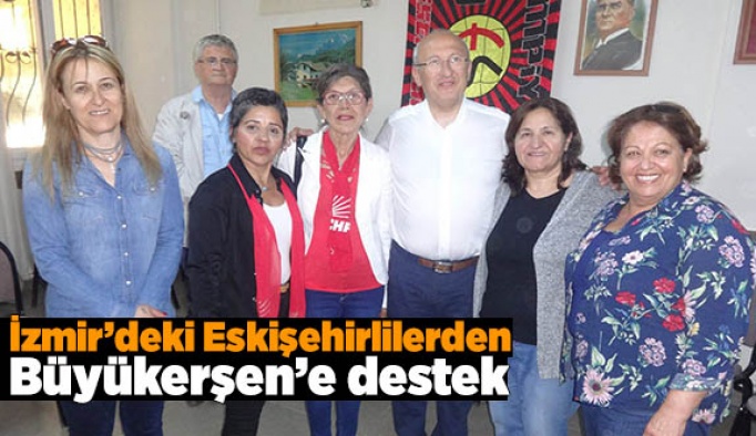 İzmir’deki Eskişehirlilerden Büyükerşen’e destek