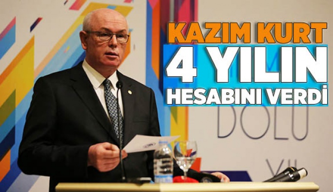 KAZIM KURT 4 YILIN HESABINI VERDİ