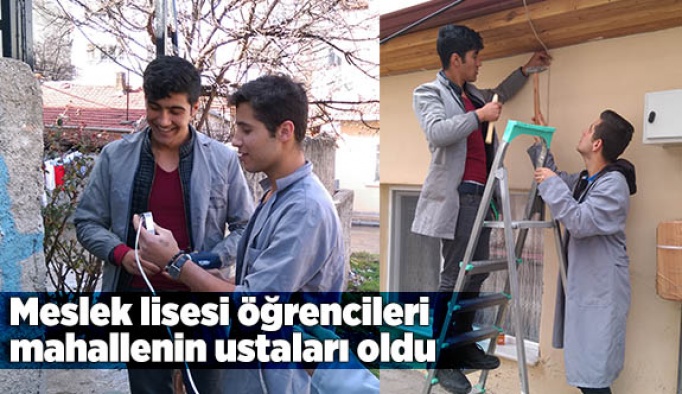 Meslek lisesi öğrencileri mahallenin ustaları oldu