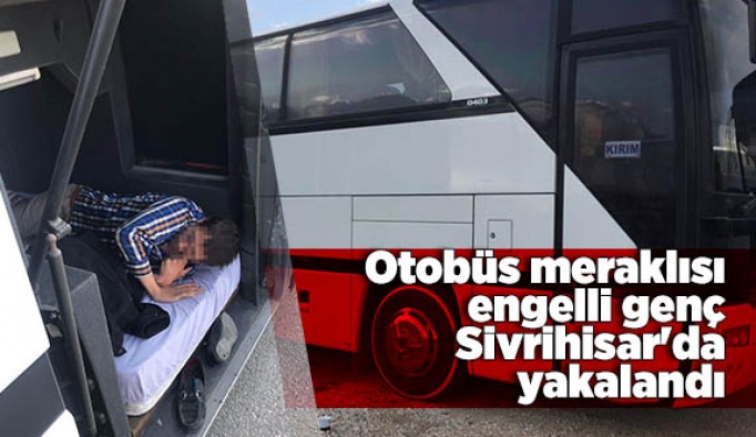 Otobüs meraklısı engelli genç Sivrihisar'da yakalandı