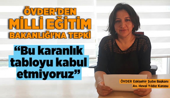 ÖVDER'DEN MİLLİ EĞİTİM BAKANLIĞI'NA TEPKİ