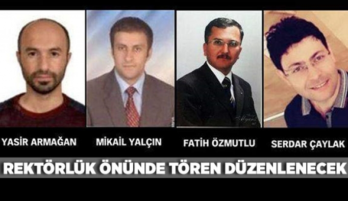 Rektörlük önünde tören düzenlenecek