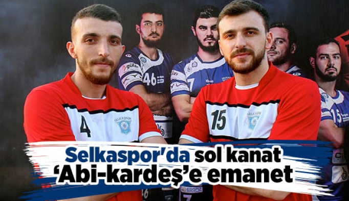 Selkaspor'da sol kanat "Abi-kardeş"e emanet