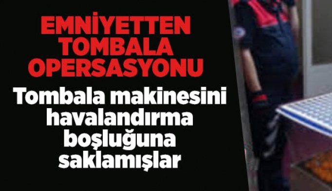 Tombala makinesini havalandırma boşluğuna saklamışlar