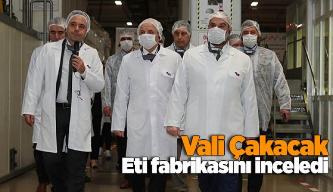 Vali Çakacak'tan Eti fabrikasını inceledi