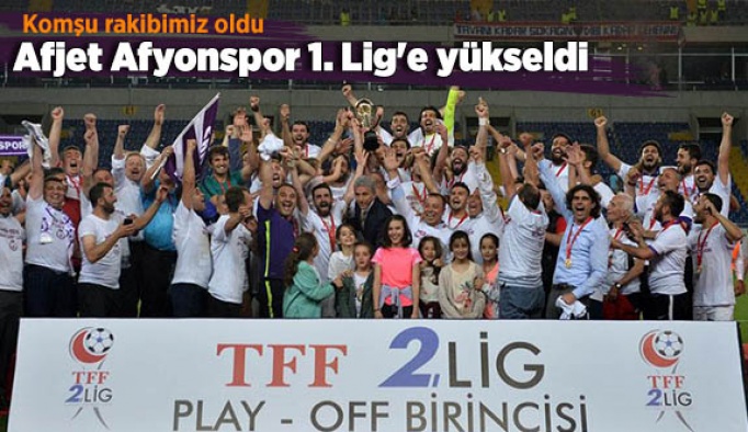 Afjet Afyonspor 1. Lig'e yükseldi