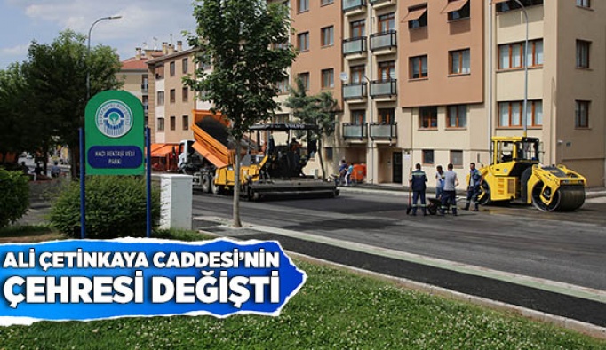 ALİ ÇETİNKAYA CADDESİ’NİN ÇEHRESİ DEĞİŞTİ