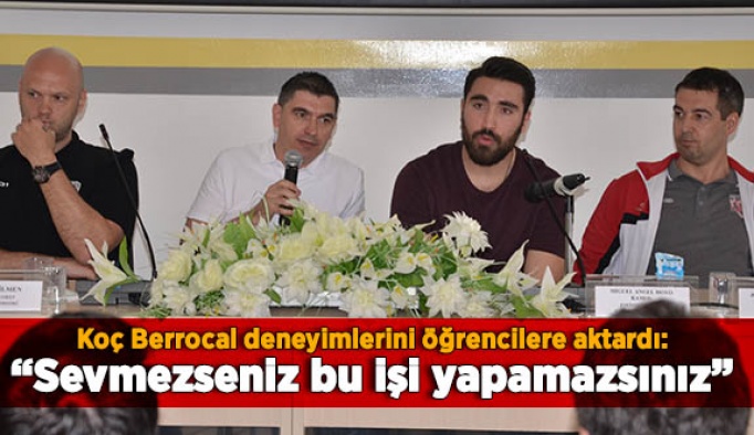 Berrocal: Sevmezseniz bu işi yapamazsınız