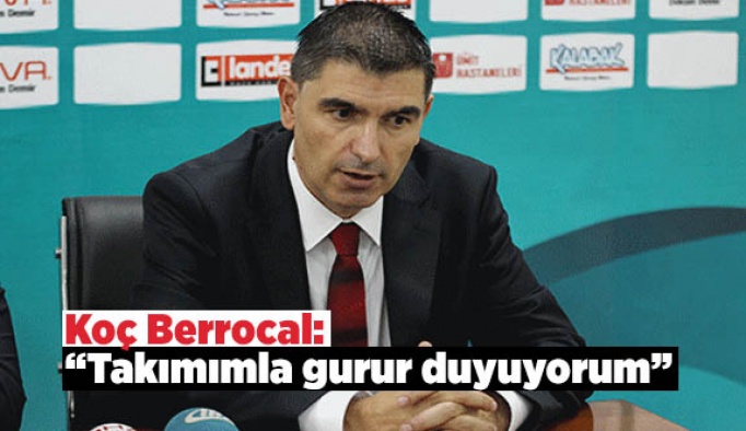 Berrocal: Takımımla gurur duyuyorum