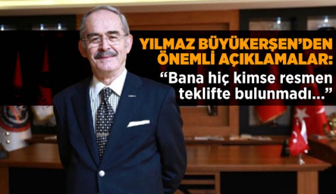 Büyükerşen'den önemli açıklamalar