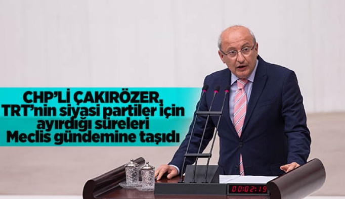 ÇAKIRÖZER’DEN BAŞBAKAN’A TRT SORUSU