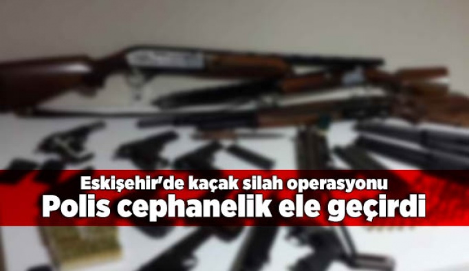 Eskişehir'de kaçak silah operasyonu