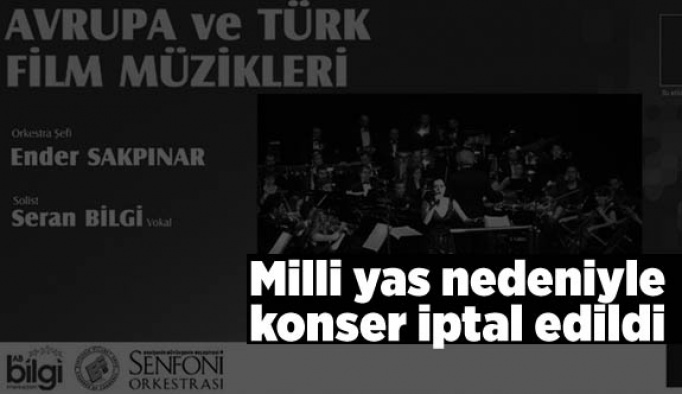Eskişehir'de milli yas nedeniyle konser iptal edildi