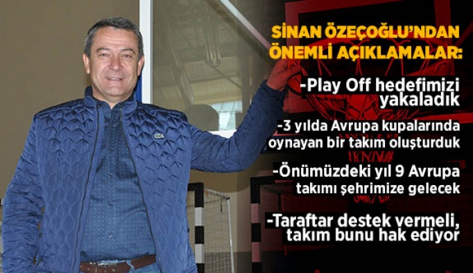 SİNAN ÖZEÇOĞLU’NDAN ÖNEMLİ AÇIKLAMALAR