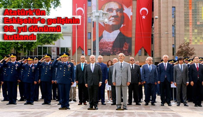 Atatürk'ün Eskişehir'e gelişinin 98. yıl dönümü kutlandı