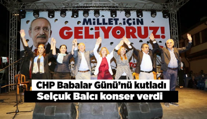 CHP Babalar Günü’nü kutladı