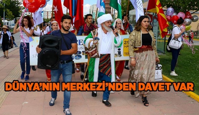 DÜNYA’NIN MERKEZİ’NDEN DAVET VAR