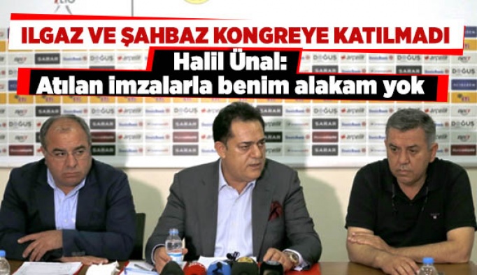 Erdal Şahbaz ve İsmail Ilgaz kongreye katılmadı