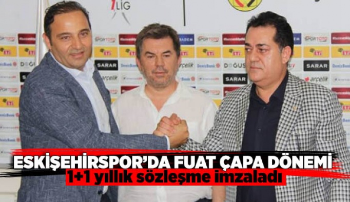 Eskişehirspor’da Fuat Çapa dönemi