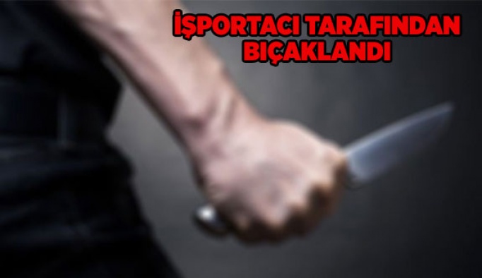 İşportacı tarafından bıçaklandı