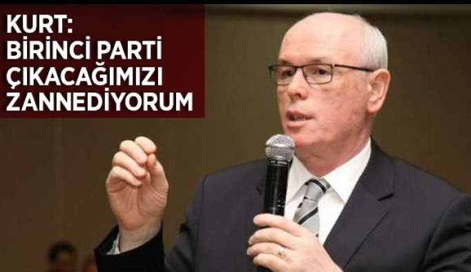 Kurt: "Birinci parti çıkacağımızı zannediyorum."