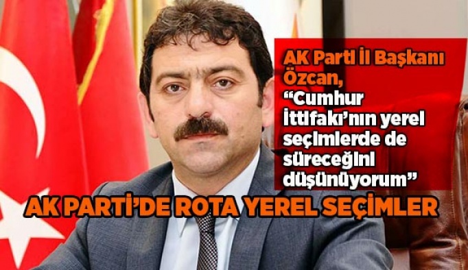 Murat Özcan, “Cumhur İttifakı’nın yerel seçimlerde de süreceğini düşünüyorum”