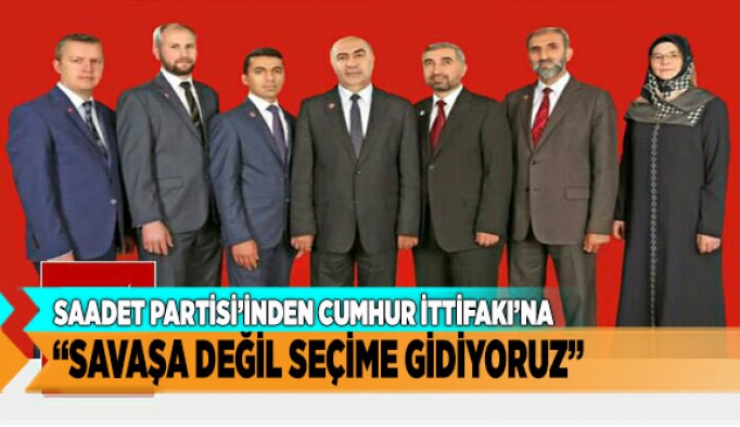 SAADET PARTİSİ’İ ADAYLARINI TANITTI