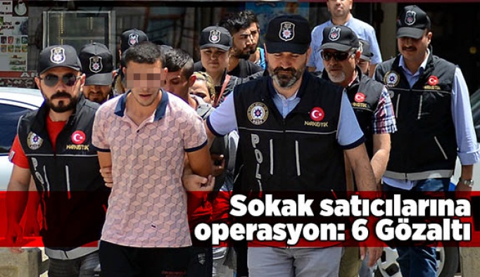 Sokak satıcılarına operasyon: 6 Gözaltı