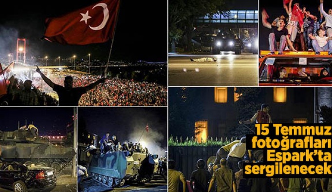 15 Temmuz fotoğrafları Espark’ta sergilenecek