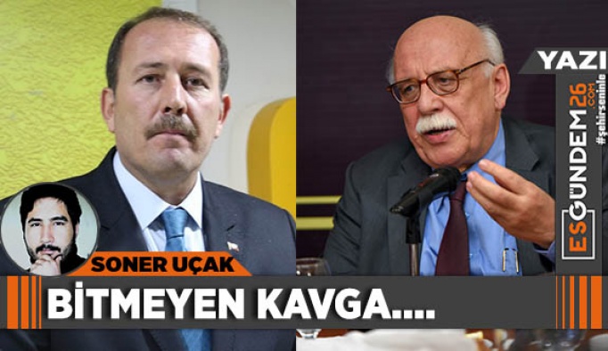 BİTMEYEN KAVGA…