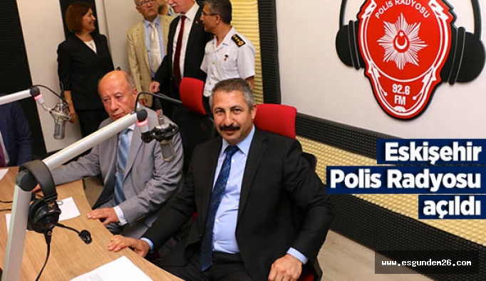 Eskişehir Polis Radyosu açıldı