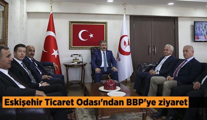 Eskişehir Ticaret Odası'ndan BBP'ye ziyaret